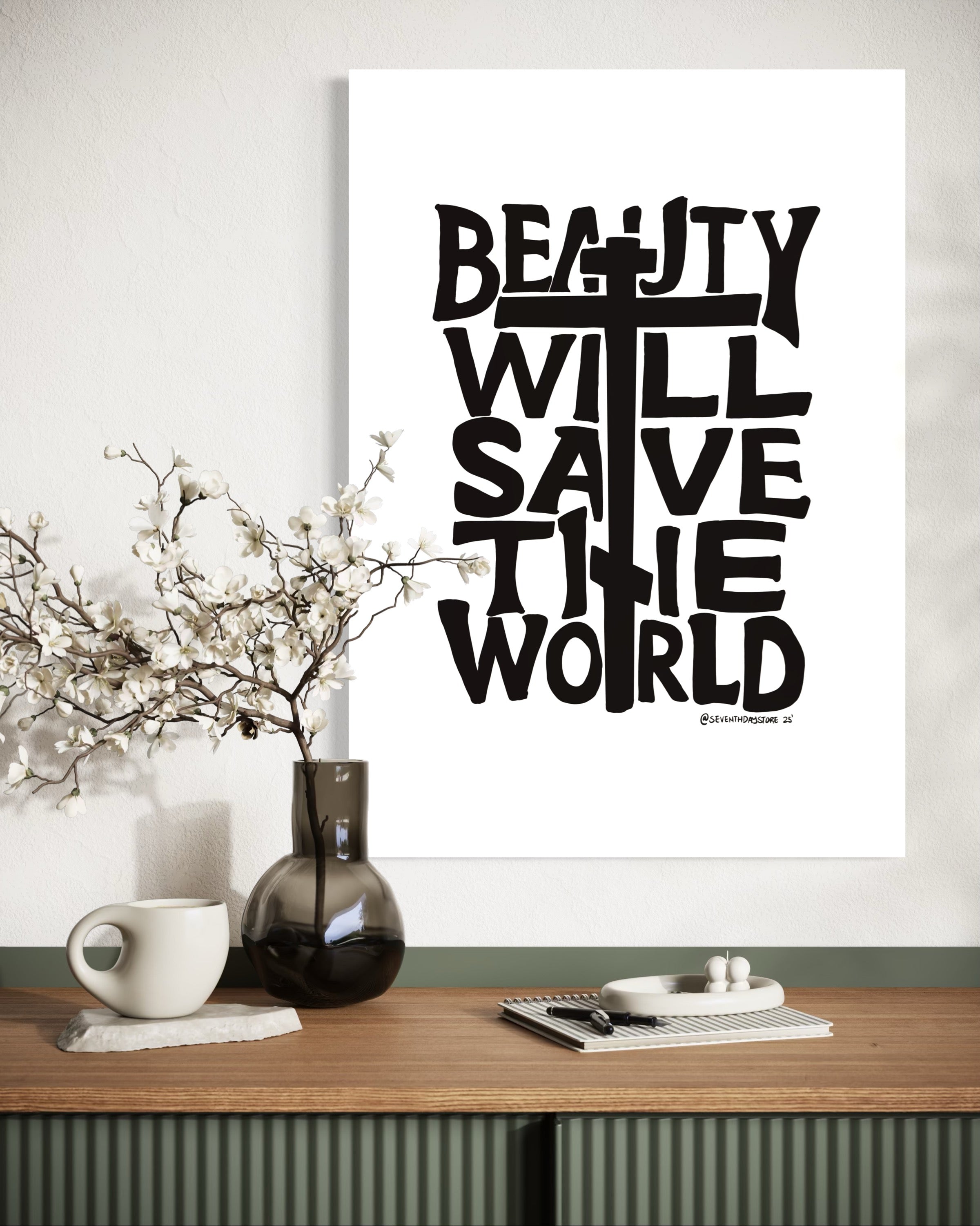 Beauty Will Save the World (Unframed)