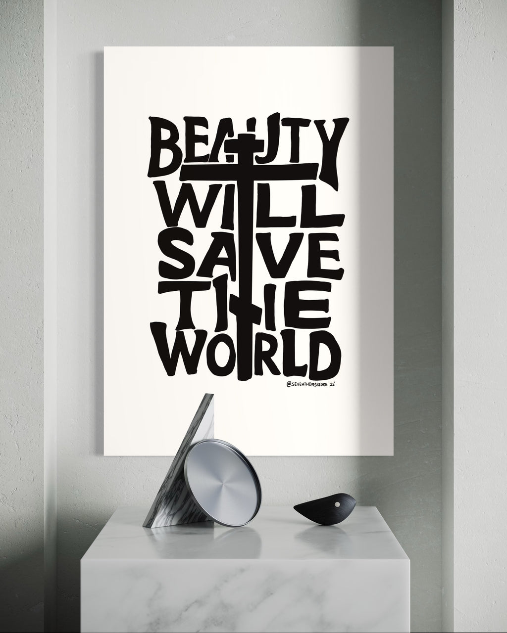 Beauty Will Save the World (Unframed)